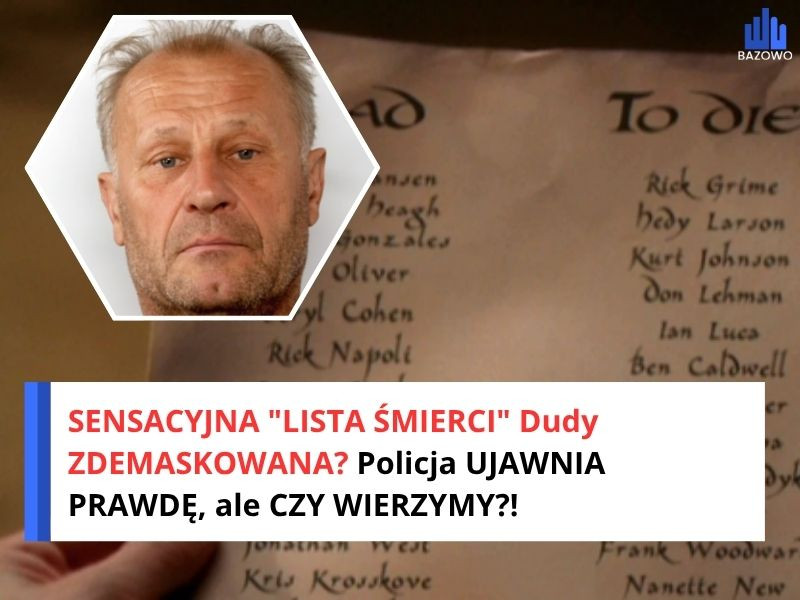 SENSACYJNA "LISTA ŚMIERCI" Dudy ZDEMASKOWANA? Policja UJAWNIA PRAWDĘ, ale CZY WIERZYMY?!
